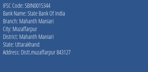 State Bank Of India Mahanth Maniari Branch Mahanth Maniari IFSC Code SBIN0015344