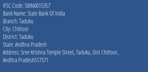 State Bank Of India Taduku Branch Taduku IFSC Code SBIN0015357