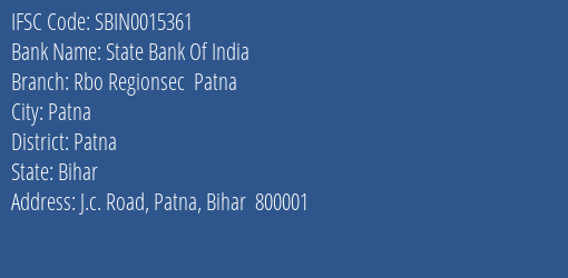 State Bank Of India Rbo Regionsec Patna Branch Patna IFSC Code SBIN0015361