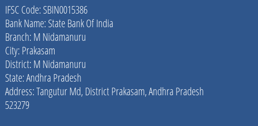State Bank Of India M Nidamanuru Branch M Nidamanuru IFSC Code SBIN0015386
