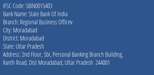 State Bank Of India Regional Business Officev Branch Moradabad IFSC Code SBIN0015403