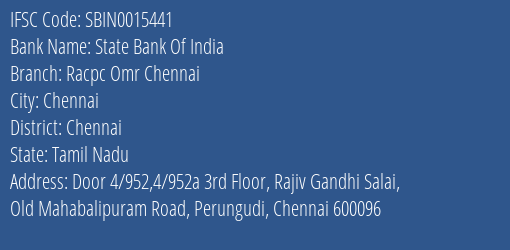 State Bank Of India Racpc Omr Chennai Branch, Branch Code 015441 & IFSC Code SBIN0015441
