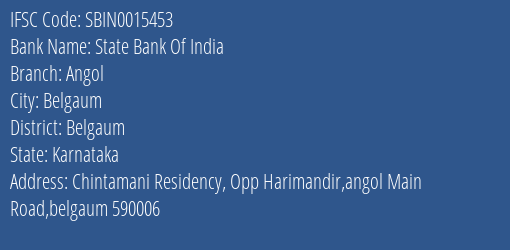 State Bank Of India Angol Branch Belgaum IFSC Code SBIN0015453