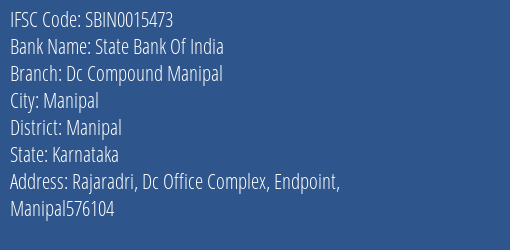 State Bank Of India Dc Compound Manipal Branch, Branch Code 015473 & IFSC Code Sbin0015473