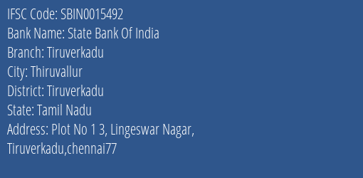 State Bank Of India Tiruverkadu Branch Tiruverkadu IFSC Code SBIN0015492