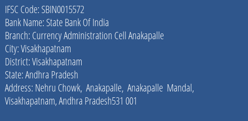 State Bank Of India Currency Administration Cell Anakapalle Branch Visakhapatnam IFSC Code SBIN0015572