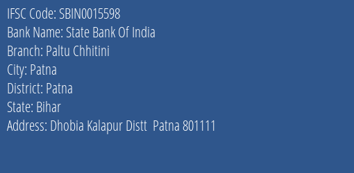 State Bank Of India Paltu Chhitini Branch Patna IFSC Code SBIN0015598