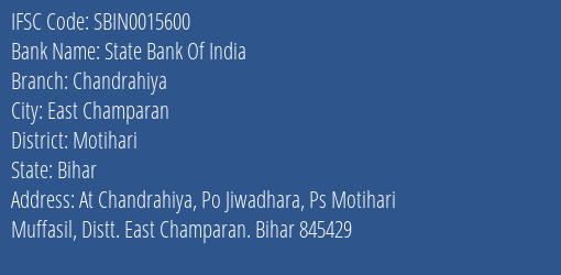 State Bank Of India Chandrahiya Branch Motihari IFSC Code SBIN0015600