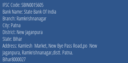 State Bank Of India Ramkrishnanagar Branch New Jaganpura IFSC Code SBIN0015605
