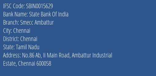 State Bank Of India Smecc Ambattur Branch Chennai IFSC Code SBIN0015629
