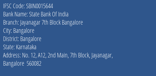 State Bank Of India Jayanagar 7th Block Bangalore Branch Bangalore IFSC Code SBIN0015644
