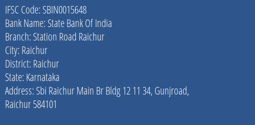 State Bank Of India Station Road Raichur Branch Raichur IFSC Code SBIN0015648