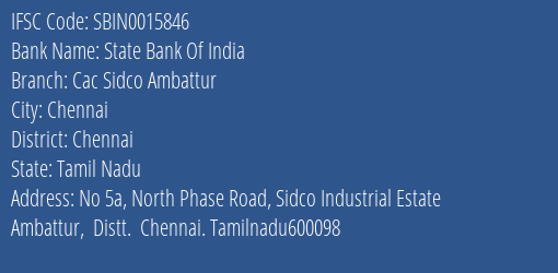 State Bank Of India Cac Sidco Ambattur Branch Chennai IFSC Code SBIN0015846