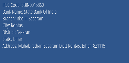 State Bank Of India Rbo Iii Sasaram Branch Sasaram IFSC Code SBIN0015860