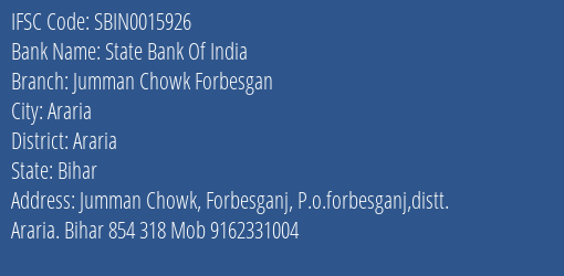 State Bank Of India Jumman Chowk Forbesgan Branch Araria IFSC Code SBIN0015926