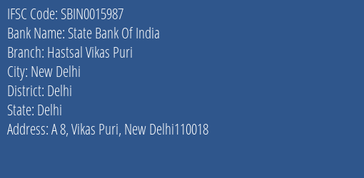 State Bank Of India Hastsal Vikas Puri Branch Delhi IFSC Code SBIN0015987