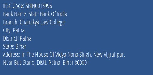 State Bank Of India Chanakya Law College Branch Patna IFSC Code SBIN0015996