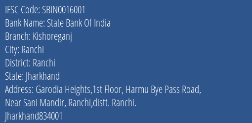 State Bank Of India Kishoreganj Branch Ranchi IFSC Code SBIN0016001