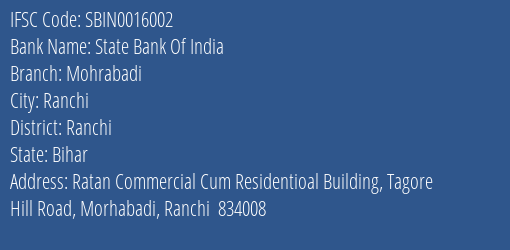 State Bank Of India Mohrabadi Branch Ranchi IFSC Code SBIN0016002