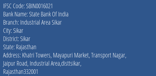 State Bank Of India Industrial Area Sikar Branch Sikar IFSC Code SBIN0016021