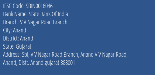 State Bank Of India V V Nagar Road Branch Branch Anand IFSC Code SBIN0016046