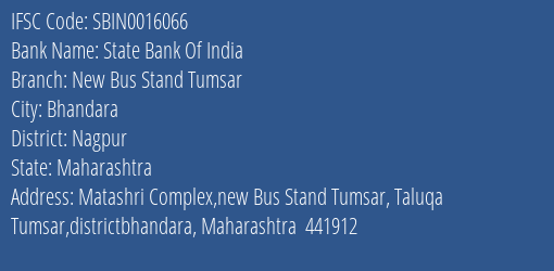 State Bank Of India New Bus Stand Tumsar Branch Nagpur IFSC Code SBIN0016066