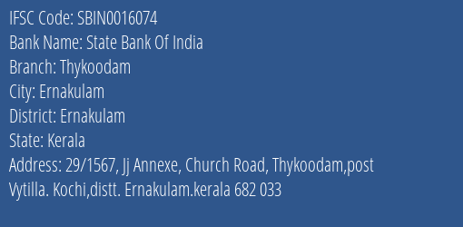State Bank Of India Thykoodam Branch, Branch Code 016074 & IFSC Code Sbin0016074