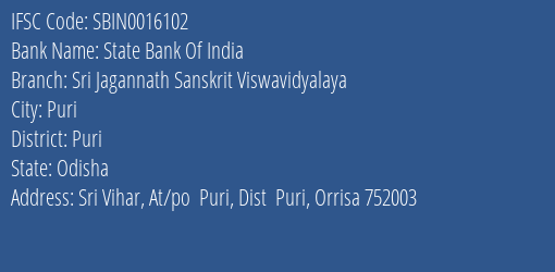 State Bank Of India Sri Jagannath Sanskrit Viswavidyalaya Branch Puri IFSC Code SBIN0016102