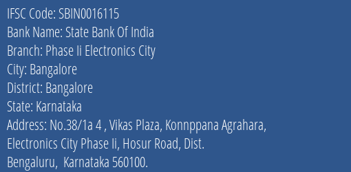 State Bank Of India Phase Ii Electronics City Branch Bangalore IFSC Code SBIN0016115