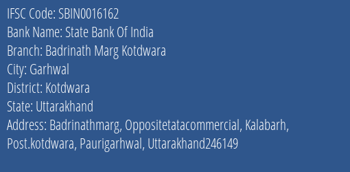 State Bank Of India Badrinath Marg Kotdwara Branch Kotdwara IFSC Code SBIN0016162