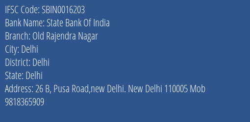 State Bank Of India Old Rajendra Nagar Branch Delhi IFSC Code SBIN0016203