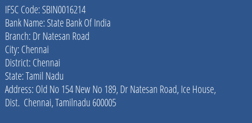 State Bank Of India Dr Natesan Road Branch Chennai IFSC Code SBIN0016214