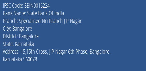 State Bank Of India Specialised Nri Branch J P Nagar Branch Bangalore IFSC Code SBIN0016224