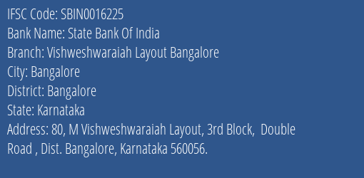State Bank Of India Vishweshwaraiah Layout Bangalore Branch Bangalore IFSC Code SBIN0016225