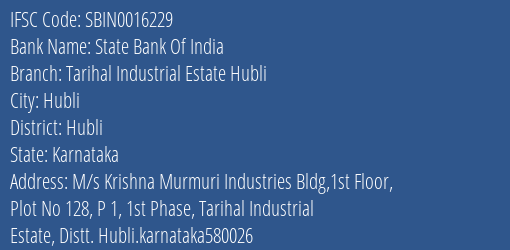 State Bank Of India Tarihal Industrial Estate Hubli Branch Hubli IFSC Code SBIN0016229