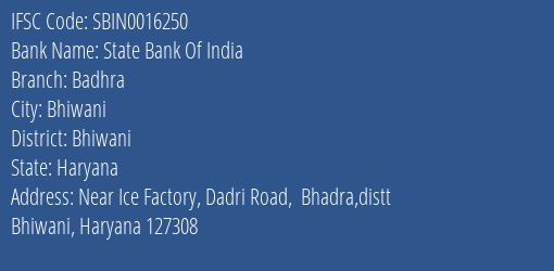 State Bank Of India Badhra Branch, Branch Code 016250 & IFSC Code SBIN0016250