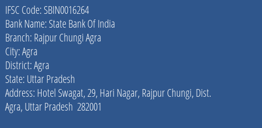 State Bank Of India Rajpur Chungi Agra Branch Agra IFSC Code SBIN0016264