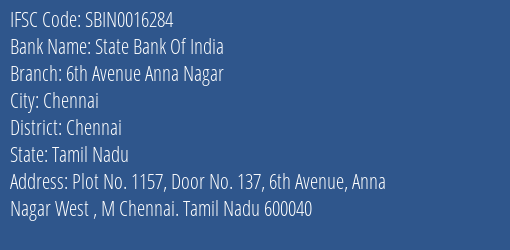 State Bank Of India 6th Avenue Anna Nagar Branch Chennai IFSC Code SBIN0016284