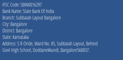 State Bank Of India Subbaiah Layout Bangalore Branch Bangalore IFSC Code SBIN0016297
