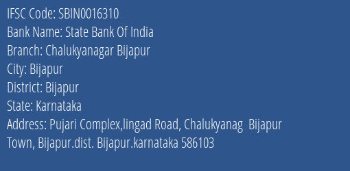 State Bank Of India Chalukyanagar Bijapur Branch Bijapur IFSC Code SBIN0016310