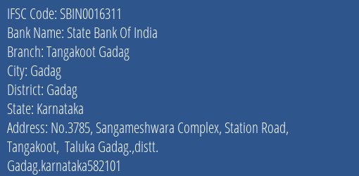 State Bank Of India Tangakoot Gadag Branch Gadag IFSC Code SBIN0016311