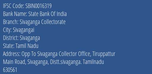 State Bank Of India Sivaganga Collectorate Branch Sivaganga IFSC Code SBIN0016319