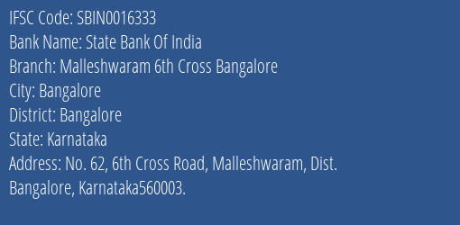State Bank Of India Malleshwaram 6th Cross Bangalore Branch Bangalore IFSC Code SBIN0016333