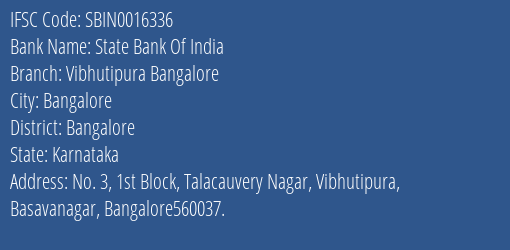 State Bank Of India Vibhutipura Bangalore Branch Bangalore IFSC Code SBIN0016336