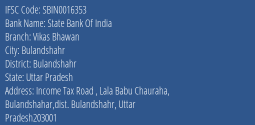 State Bank Of India Vikas Bhawan Branch Bulandshahr IFSC Code SBIN0016353