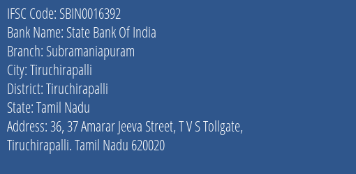 State Bank Of India Subramaniapuram Branch Tiruchirapalli IFSC Code SBIN0016392