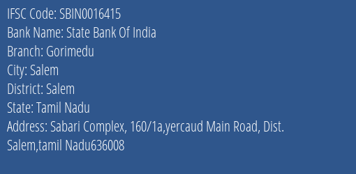State Bank Of India Gorimedu Branch Salem IFSC Code SBIN0016415