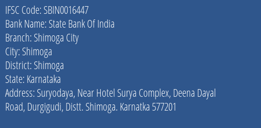 State Bank Of India Shimoga City Branch Shimoga IFSC Code SBIN0016447