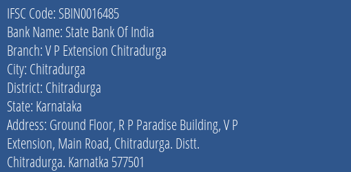 State Bank Of India V P Extension Chitradurga Branch Chitradurga IFSC Code SBIN0016485
