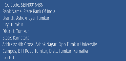 State Bank Of India Ashoknagar Tumkur Branch Tumkur IFSC Code SBIN0016486